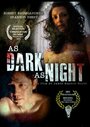 As Dark as Night (2011) кадры фильма смотреть онлайн в хорошем качестве