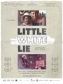 Смотреть «Little White Lie» онлайн фильм в хорошем качестве