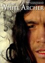 The White Archer (2010) скачать бесплатно в хорошем качестве без регистрации и смс 1080p