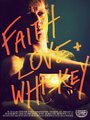 Смотреть «Faith, Love and Whiskey» онлайн фильм в хорошем качестве