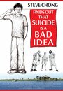 Steve Chong Finds Out That Suicide Is a Bad Idea (2013) трейлер фильма в хорошем качестве 1080p