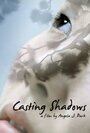 Casting Shadows (2012) скачать бесплатно в хорошем качестве без регистрации и смс 1080p