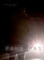 Faux Pas (2011) кадры фильма смотреть онлайн в хорошем качестве