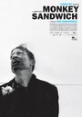 Monkey Sandwich (2011) скачать бесплатно в хорошем качестве без регистрации и смс 1080p Monkey Sandwich (2011) скачать бесплатно в хорошем качестве без регистрации и смс 1080p