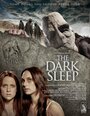 The Dark Sleep (2012) скачать бесплатно в хорошем качестве без регистрации и смс 1080p The Dark Sleep (2012) скачать бесплатно в хорошем качестве без регистрации и смс 1080p