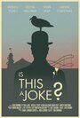 Is This a Joke? (2012) трейлер фильма в хорошем качестве 1080p