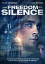 The Freedom of Silence (2011) кадры фильма смотреть онлайн в хорошем качестве