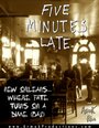Five Minutes Late (2011) трейлер фильма в хорошем качестве 1080p Five Minutes Late (2011) трейлер фильма в хорошем качестве 1080p