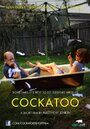 Cockatoo (2012) скачать бесплатно в хорошем качестве без регистрации и смс 1080p Cockatoo (2012) скачать бесплатно в хорошем качестве без регистрации и смс 1080p