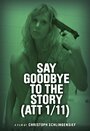 Say Goodbye to the Story (ATT 1/11) (2012)