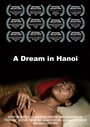 A Dream in Hanoi (2009) трейлер фильма в хорошем качестве 1080p