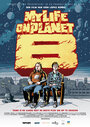 My Life on Planet B (2012) трейлер фильма в хорошем качестве 1080p My Life on Planet B (2012) трейлер фильма в хорошем качестве 1080p