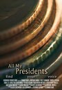 All My Presidents (2012) трейлер фильма в хорошем качестве 1080p All My Presidents (2012) трейлер фильма в хорошем качестве 1080p