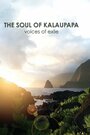 The Soul of Kalaupapa: Voices of Exile (2011) трейлер фильма в хорошем качестве 1080p