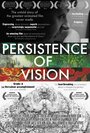 Persistence of Vision (2012) кадры фильма смотреть онлайн в хорошем качестве