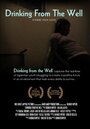 Drinking from the Well (2011) кадры фильма смотреть онлайн в хорошем качестве Drinking from the Well (2011) кадры фильма смотреть онлайн в хорошем качестве