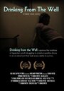 Drinking from the Well (2011) кадры фильма смотреть онлайн в хорошем качестве