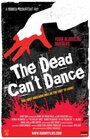 Смотреть «The Dead Can't Dance» онлайн фильм в хорошем качестве