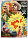 Rapto al sol (1956) кадры фильма смотреть онлайн в хорошем качестве