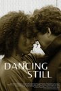 Dancing Still (2012) скачать бесплатно в хорошем качестве без регистрации и смс 1080p