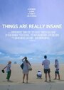 Things Are Really Insane (2012)