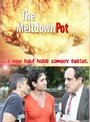 The Meltdown Pot (2012) скачать бесплатно в хорошем качестве без регистрации и смс 1080p The Meltdown Pot (2012) скачать бесплатно в хорошем качестве без регистрации и смс 1080p