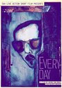 Everyday (2011) скачать бесплатно в хорошем качестве без регистрации и смс 1080p