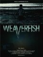 Weaverfish (2013) кадры фильма смотреть онлайн в хорошем качестве