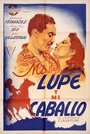 Mi lupe y mi caballo (1944) кадры фильма смотреть онлайн в хорошем качестве