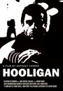 Hooligan (2012) трейлер фильма в хорошем качестве 1080p