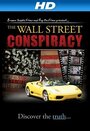 The Wall Street Conspiracy (2012)