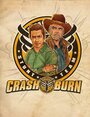 Смотреть «Crash & Burn» онлайн фильм в хорошем качестве