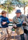 Trading Ages (2012) кадры фильма смотреть онлайн в хорошем качестве