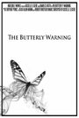 Смотреть «The Butterfly Warning» онлайн фильм в хорошем качестве