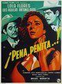 ¡Ay, pena, penita, pena! (1953) скачать бесплатно в хорошем качестве без регистрации и смс 1080p