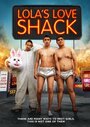 Lola's Love Shack (2013) кадры фильма смотреть онлайн в хорошем качестве