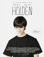 Holden (2012) трейлер фильма в хорошем качестве 1080p