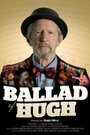 The Ballad of Hugh (2012) кадры фильма смотреть онлайн в хорошем качестве