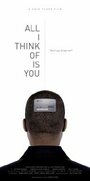 All I Think of Is You (2012) скачать бесплатно в хорошем качестве без регистрации и смс 1080p