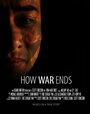 How War Ends (2012) трейлер фильма в хорошем качестве 1080p