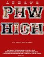 Смотреть «Phw High» онлайн фильм в хорошем качестве