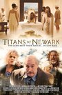Titans of Newark (2012) скачать бесплатно в хорошем качестве без регистрации и смс 1080p Titans of Newark (2012) скачать бесплатно в хорошем качестве без регистрации и смс 1080p