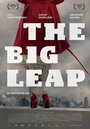 The Big Leap (2013) скачать бесплатно в хорошем качестве без регистрации и смс 1080p