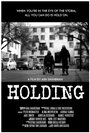 Holding (2012) кадры фильма смотреть онлайн в хорошем качестве