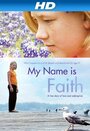 My Name Is Faith (2012) трейлер фильма в хорошем качестве 1080p