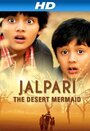 Смотреть «Jalpari: The Desert Mermaid» онлайн фильм в хорошем качестве