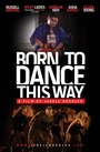 Born to Dance this Way (2012) скачать бесплатно в хорошем качестве без регистрации и смс 1080p