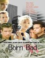 Born Bad (1999) скачать бесплатно в хорошем качестве без регистрации и смс 1080p