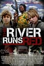 The River Runs Red (2010) кадры фильма смотреть онлайн в хорошем качестве