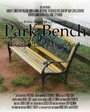 Park Bench (2012) кадры фильма смотреть онлайн в хорошем качестве Park Bench (2012) кадры фильма смотреть онлайн в хорошем качестве